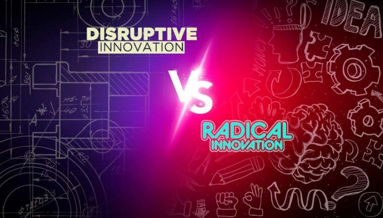 radical innovation and disruptive innovation
